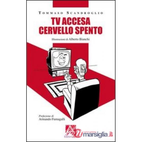 Tv accesa cervello spento?