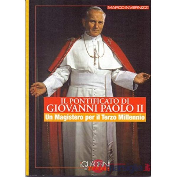 Pontificato di Giovanni Paolo II. Un magistero per il terzo millennio (Il)