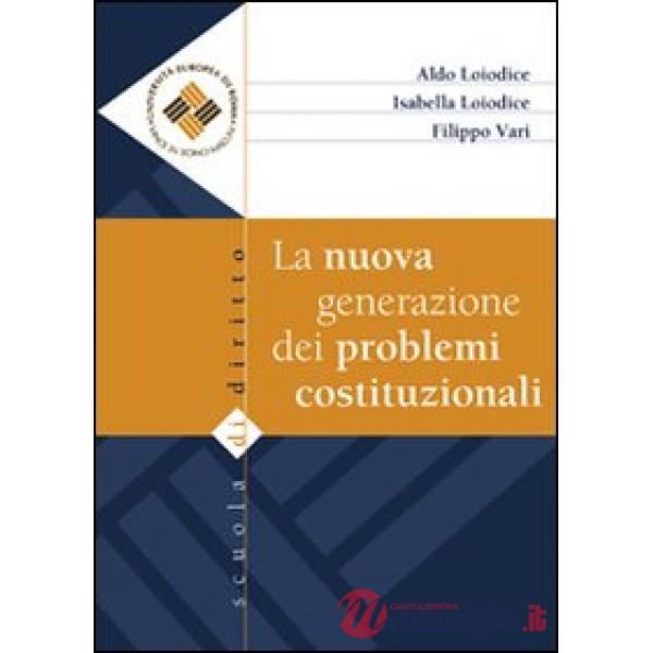 Nuova generazione dei problemi costituzionali (La)