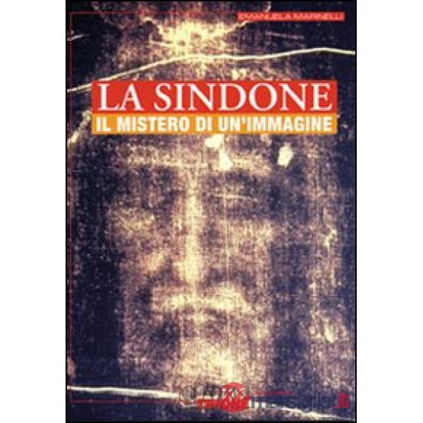 Sindone. Il mistero di un'immagine (La)