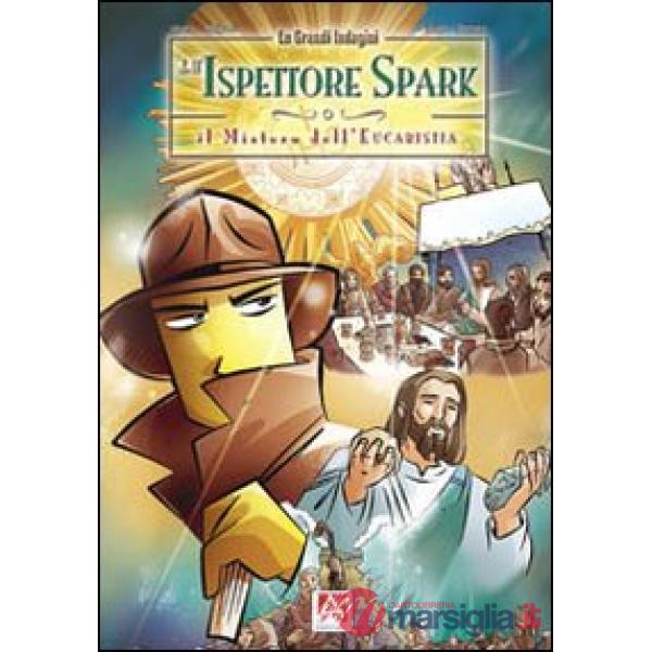 Mistero dell'Eucaristia. Grandi indagini dell'ispettore Spark (Il)