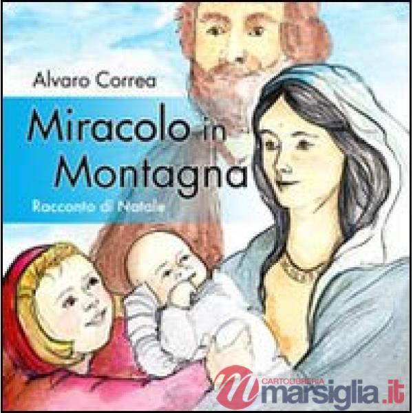 Miracolo in montagna. Racconto di Natale