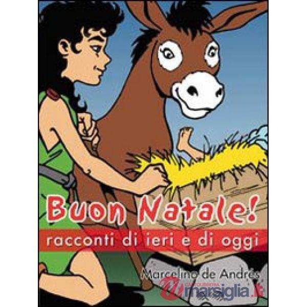 Buon Natale! Racconti di ieri e di oggi