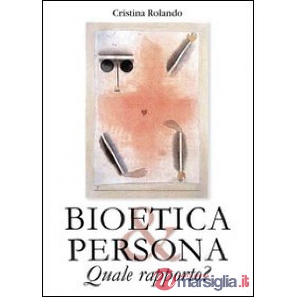 Bioetica e persona. Quale rapporto?