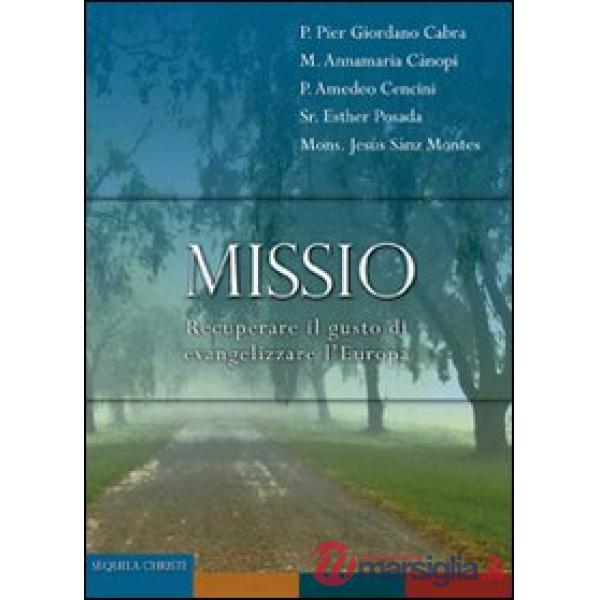 Missio. Recuperare il gusto di evangelizzare l'Europa