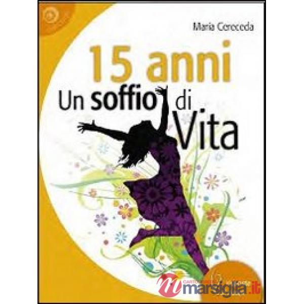 15 anni. Un soffio di vita