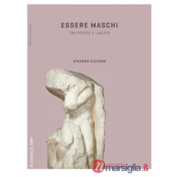 Essere maschi. Tra potere e libertà