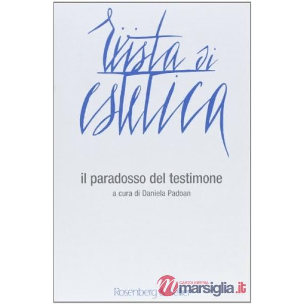 Rivista di estetica (2010). Vol. 45: Il paradosso del testimone