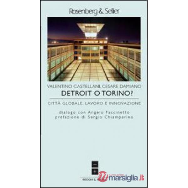 Detroit o Torino? Città globale, lavoro e innovazione