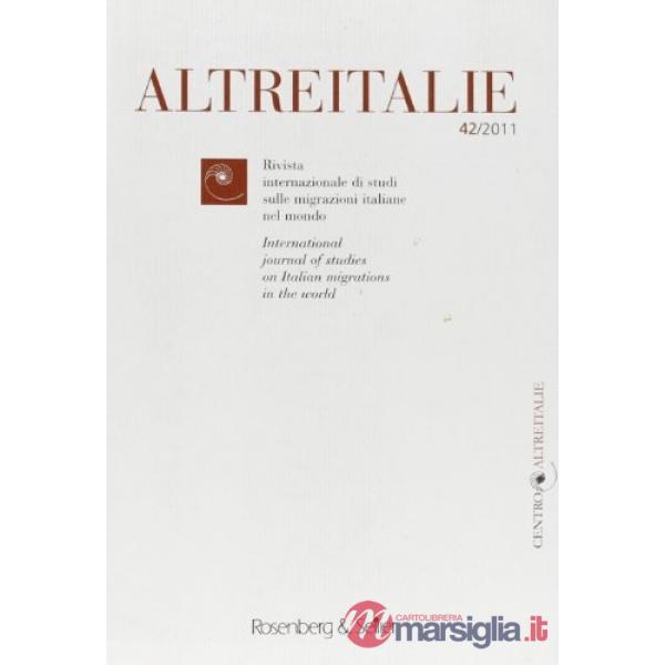 Altreitalie. Rivista internazionale di studi sulle popolazioni di origine italia