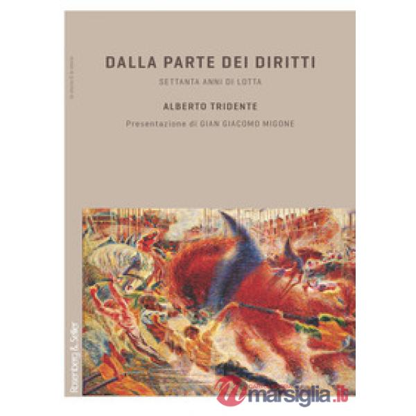 Dalla parte dei diritti. Settanta anni di lotta