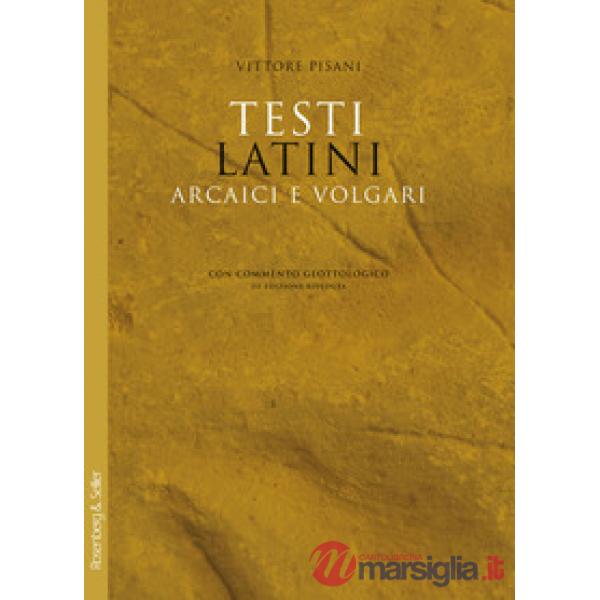 Testi latini arcaici e volgari con commento glottologico. Nuova ediz.