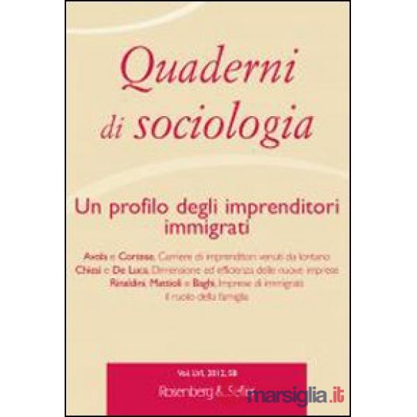 Quaderni di sociologia. Vol. 58: Un profilo degli imprenditori immigrati