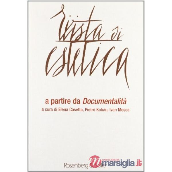 Rivista di estetica (2012). Vol. 50: A partire da documentalità