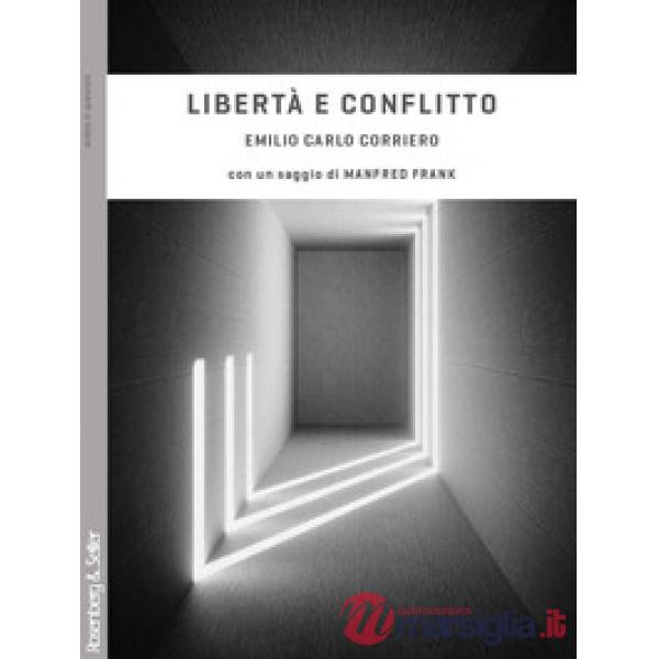 Libertà e conflitto. Da Heidegger a Schelling, per un'ontologia dinamica
