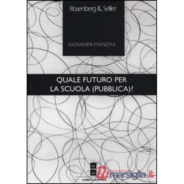 Quale futuro per la scuola (pubblica)?