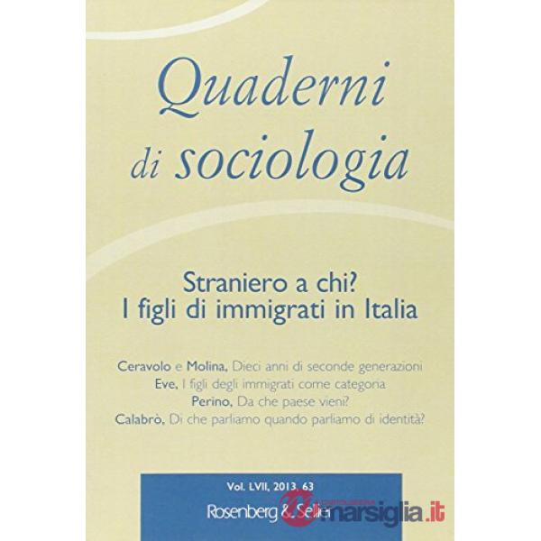 Quaderni di sociologia. Vol. 63: Straniero a chi? I figli di immigrati in Italia