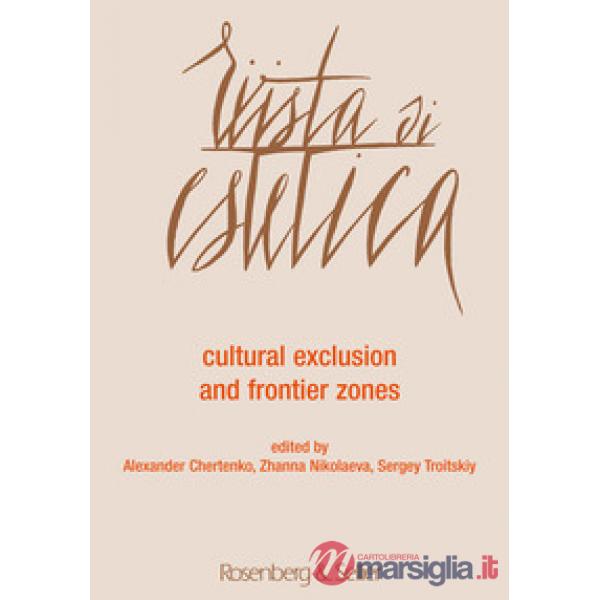 Rivista di estetica (2018). Vol. 67: Cultural exclusion and frontier zones