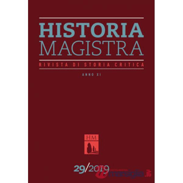 Historia Magistra. Rivista di storia critica (2019). Vol. 29