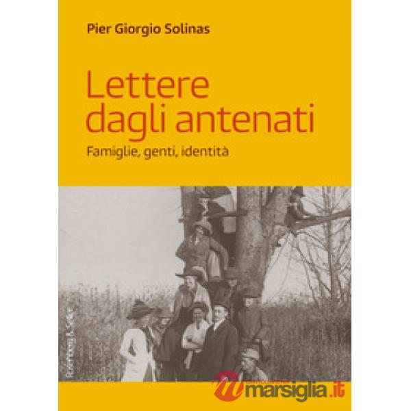 Lettere dagli antenati. Famiglie, genti, identità