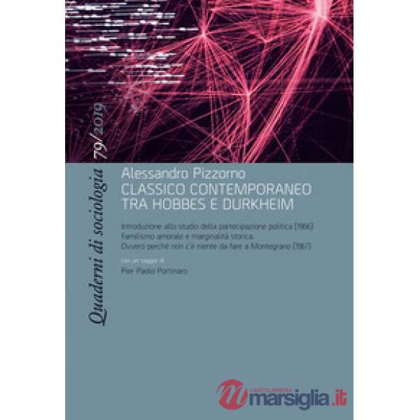 Quaderni di sociologia (2019). Vol. 79: Alessandro Pizzorno, classico contemporaneo tra Hobbes e Durkheim