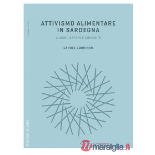 Attivismo alimentare in Sardegna. Luoghi, sapori e comunità