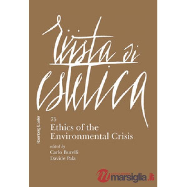 Rivista di estetica (2020). Vol. 75: Ethics of the environmental crisis