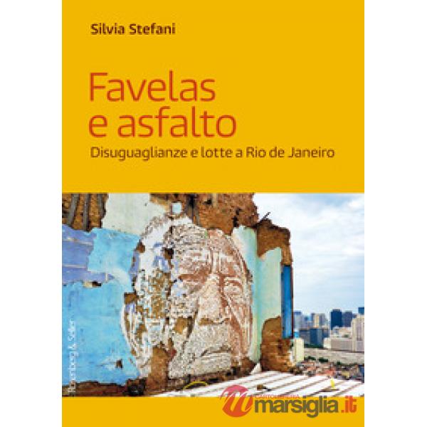 Favelas e asfalto. Disuguaglianze e lotte a Rio de Janeiro