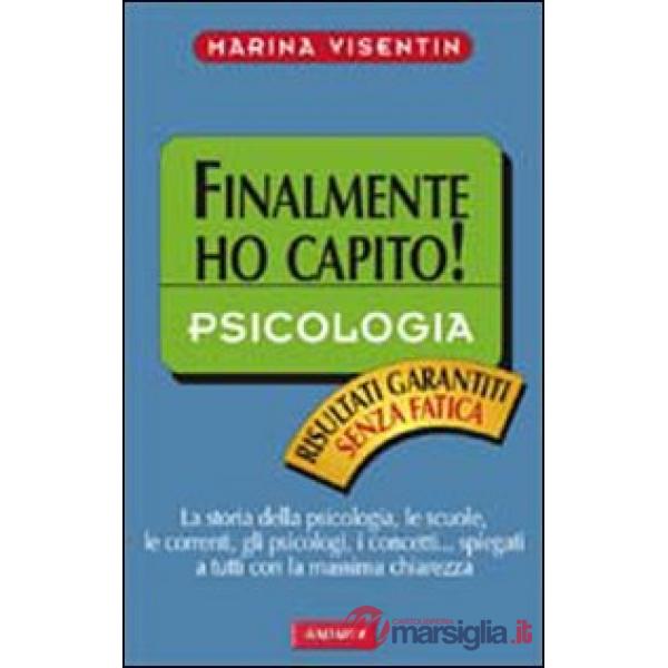 Psicologia. Finalmente ho capito!