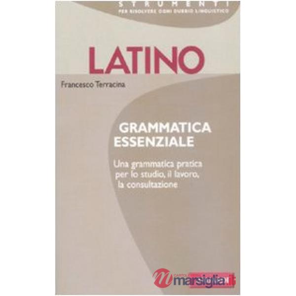 Latino. Grammatica essenziale