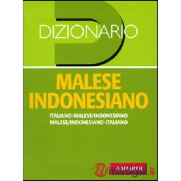 Dizionario malese indonesiano. Italiano-malese indonesiano, malese indonesiano-i