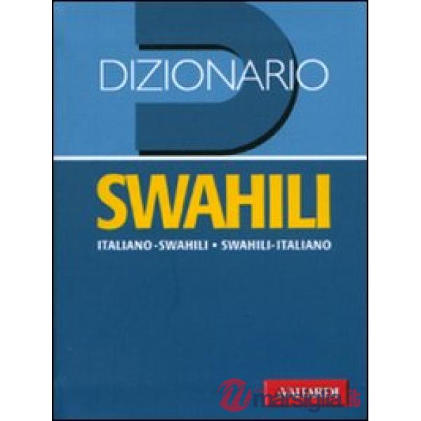 Dizionario swahili. Italiano-swahili, swahili-italiano