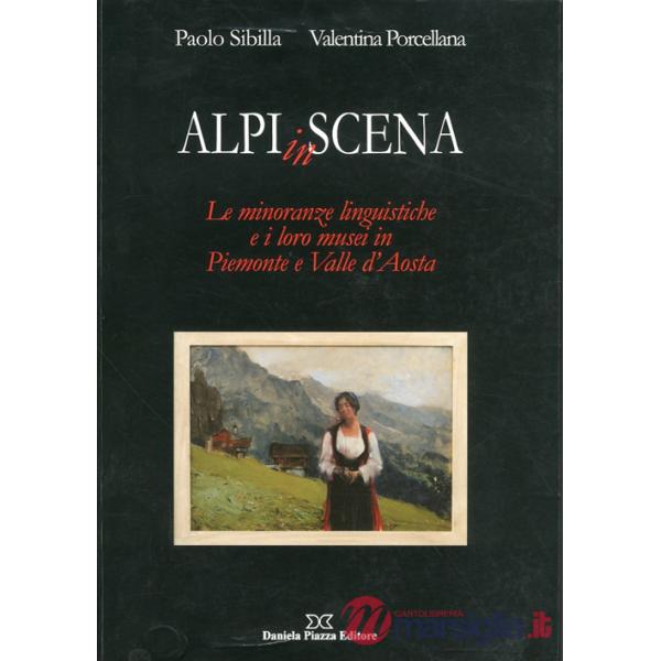 Alpi in scena. Le minoranze linguistiche e i loro musei in Piemonte e Valle d'Aosta