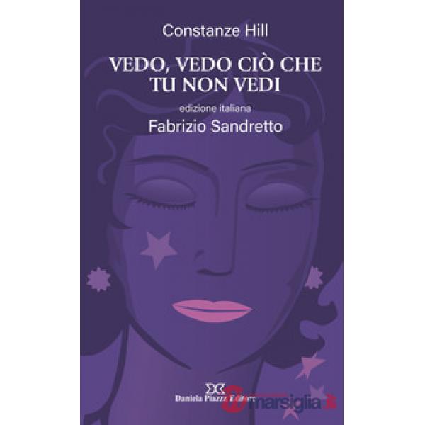 Vedo, vedo ciò che tu non vedi