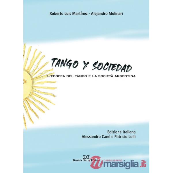 Tango y sociedad. L'epopea del tango e la società argentina