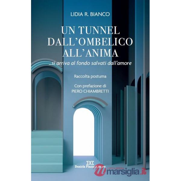 Tunnel dall'ombelico all'anima ... si arriva al fondo salvati dall'amore (Un)