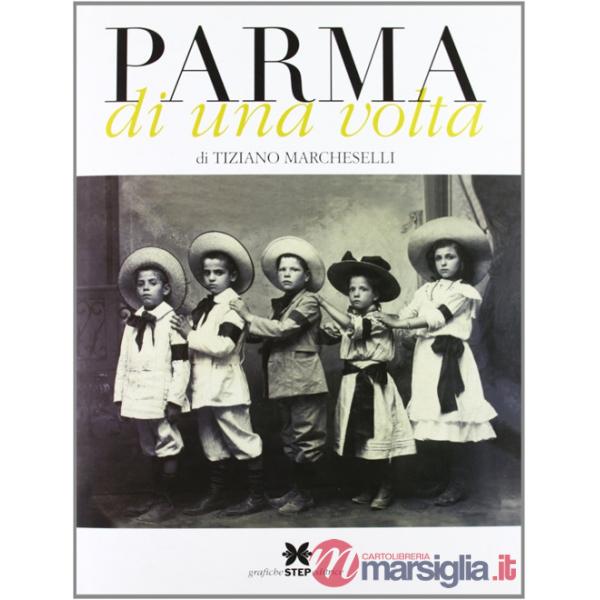 Parma di una volta. Ediz. illustrata. Vol. 2