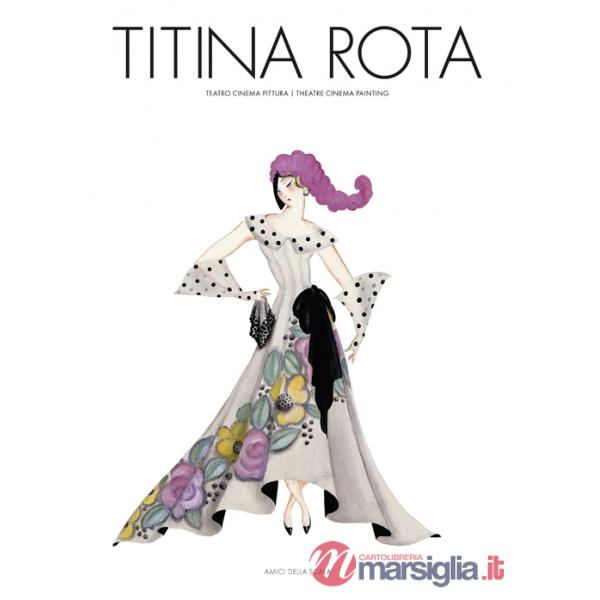 Titina Rota. Teatro cinema pittura-Theatre cinema paintings. Ediz. bilingue