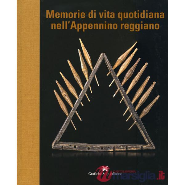 Memorie di vita quotidiana nell'Appennino reggiano