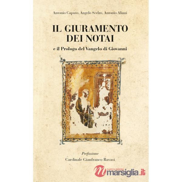 Giuramento dei notai. E il prologo del Vangelo di Giovanni (Il)