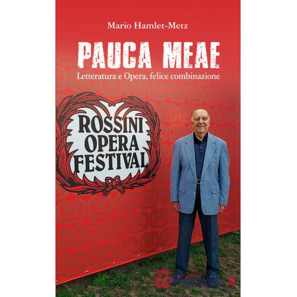 Pauca meae. Letteratura e opera, felice combinazione