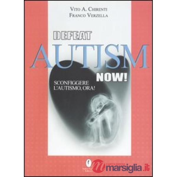 Defeat autism now! Sconfiggere l'autismo, ora!