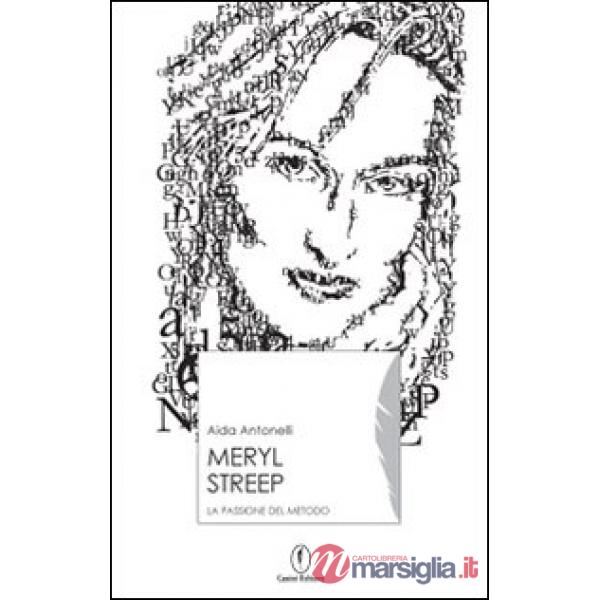 Meryl Streep. La passione del metodo