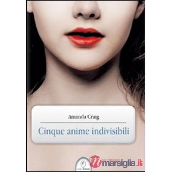 Cinque anime indivisibili