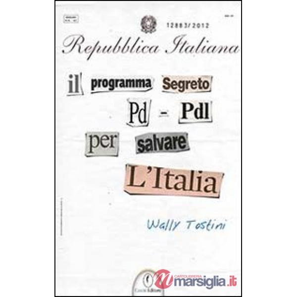 Programma segreto PD-PDL per salvare l'Italia (Il)