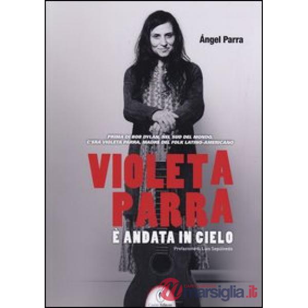 Violeta Parra è andata in cielo