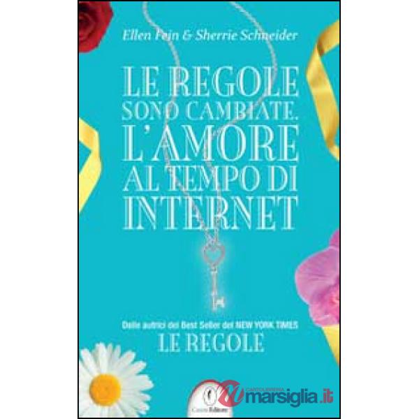 Regole sono cambiate. L'amore al tempo di Internet (Le)