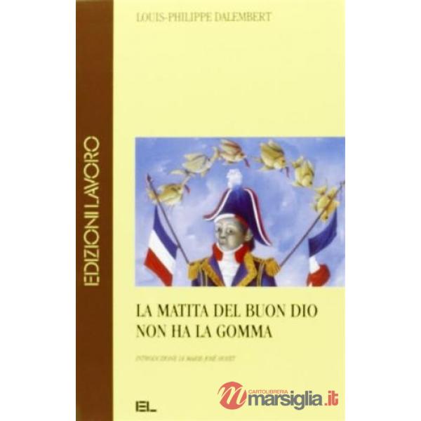 Matita del buon Dio non ha la gomma (La)