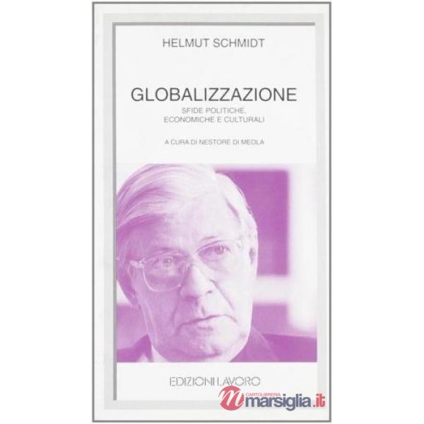Globalizzazione. Sfide politiche, economiche e culturali