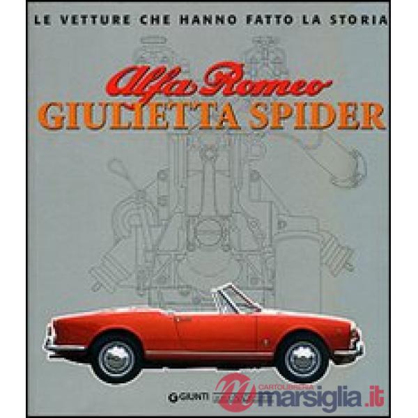 Alfa Romeo Giulietta Spider. Ediz. illustrata
